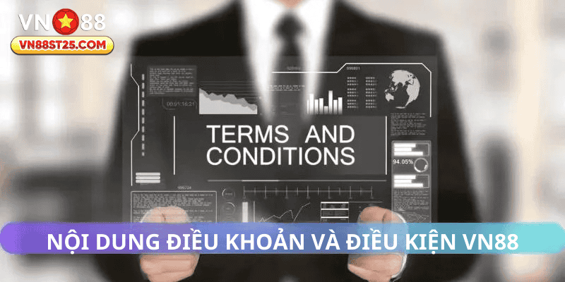 Tóm tắt các nội dung chính trong điều khoản của VN88