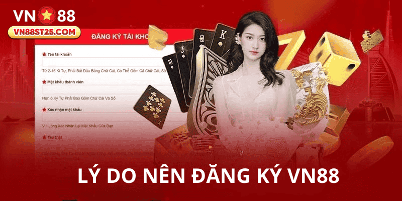 Lý do nên đăng ký tài khoản tại nhà cái VN88